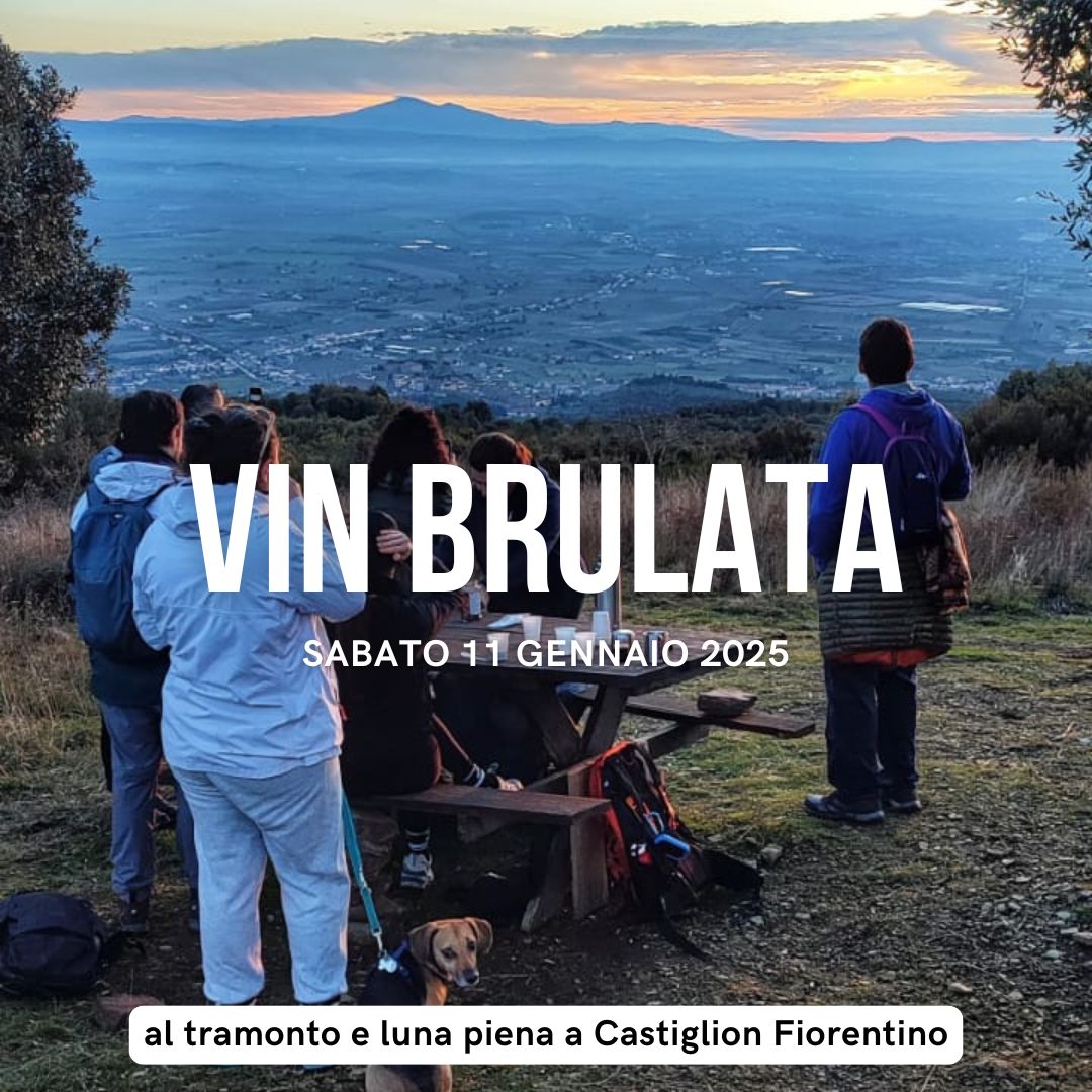 Vin brulata al tramonto e luna piena a Castiglion Fiorentino